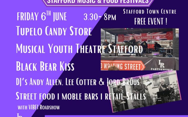 Stafford Music & Food Festival – Friday 6th June